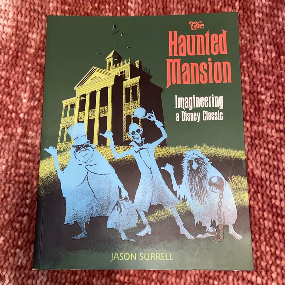 The Haunted Mansion - Imagineering a Disney Classic